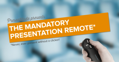 The mandatory presentation remote