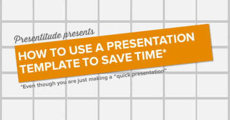 How to use a presentation template to save time