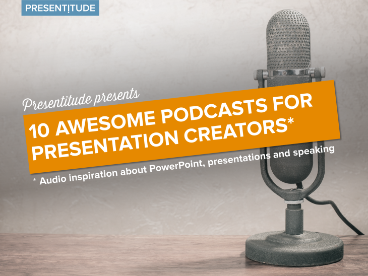 10 Awesome Podcasts For Power Pointers And Presenters   Presentitude